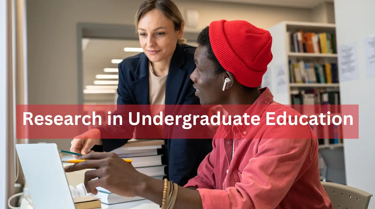Research in Undergraduate Education