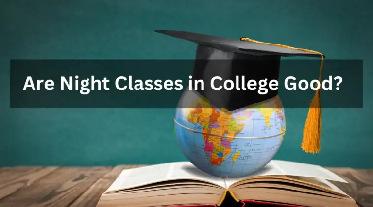 Are Night Classes in College Good?